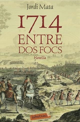 1714  ENTRE DOS FOCS | 9788416334162 | JORDI MATA