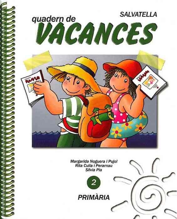 QUADERN DE VACANCES  2 PRIMARIA | 9788472105164 | MARGARIDA NOGUERA I PUJOL & RITA CULLA PERARNAU & SILVIA PLA