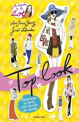 TOP LOOK LA BANDA DE LA ZOE | 9788490579497 | GARCIA SIÑERIZ, ANA & LABANDA, JORDI