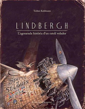 LINDBERGH L'AGOSARADA HISTORIA D'UN RATOLI VOLADOR | 9788426141170 | TORBEN KUHLMANN
