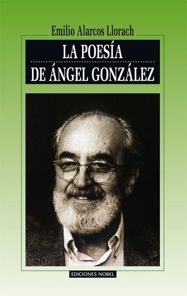 LA POESIA DE ANGEL GONZALEZ | 9788487531675 | ALARCOS,EMILIO
