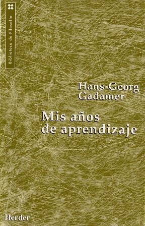 MIS AÑOS DE APRENDIZAJE | 9788425419775 | GADAMER, HANS-GEORG