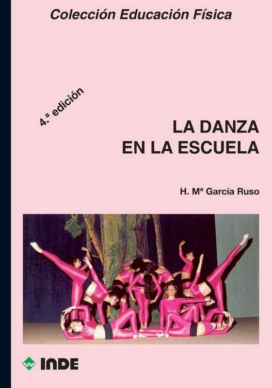 DANZA EN LA ESCUELA, LA | 9788487330599 | GARCIA RUSO, H.M.