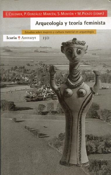 ARQUEOLOGIA Y TEORIA FEMINISTA | 9788474264524 | COLOMER, L.