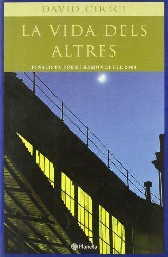LA VIDA DELS ALTRES | 9788408034711 | DAVID CIRICI