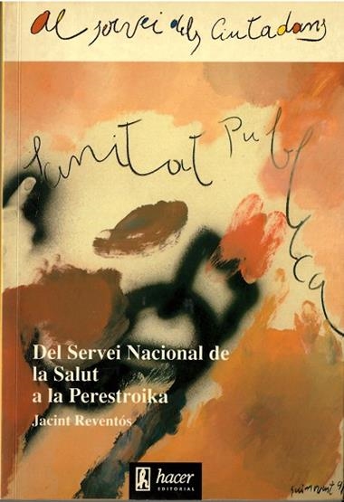 DEL SERVEI NACIONAL DE LA SALUT A LA PERESTROIKA | 9788488711007 | REVENTOS, JACINT