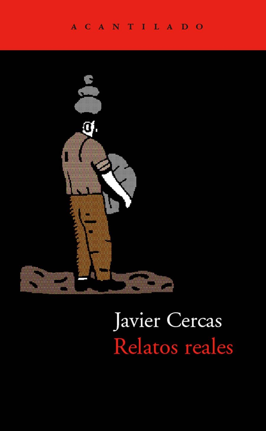 RELATOS REALES | 9788495359094 | JAVIER CERCAS