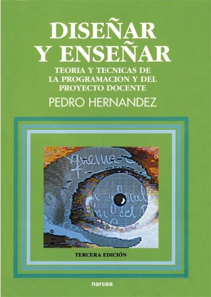 DISEÑAR Y ENSEÑAR. TEORIA Y TECNICAS DE LA PROGRAM | 9788427708693 | HERNANDEZ HERNANDEZ, PEDRO