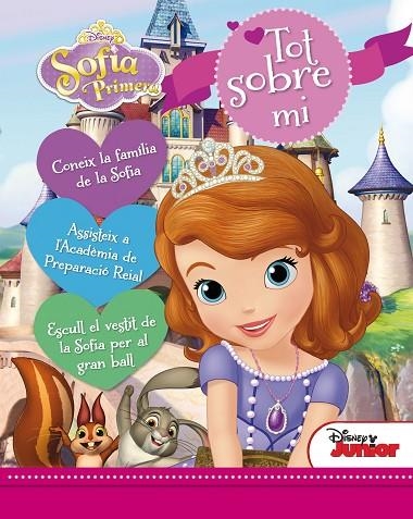 PRINCESA SOFIA TOT SOBRE MI, LA | 9788490575819 | DISNEY
