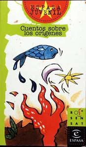 CUENTOS SOBRE LOS ORIGENES (ESPASA JUVENIL) | 9788423970803 | ESPASA JUVENIL, 116