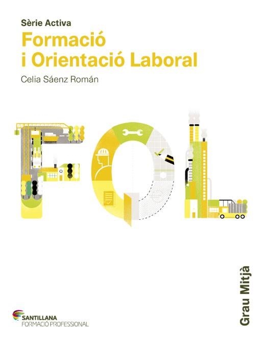 FORMACIO I ORIENTACIO LABORAL FOL GRAU MITJA | 9788468011257 | SAENZ ROMAN, CELIA