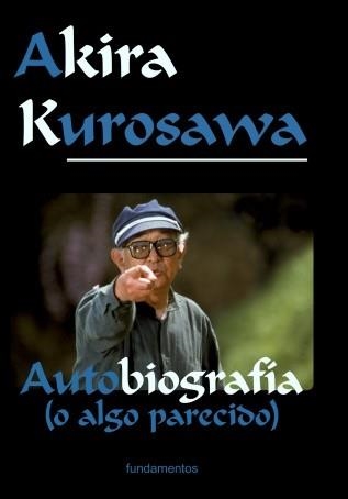 AUTOBIOGRAFIA AKIRA KUROSAWA | 9788424505615 | KUROSAWA, AKIRA