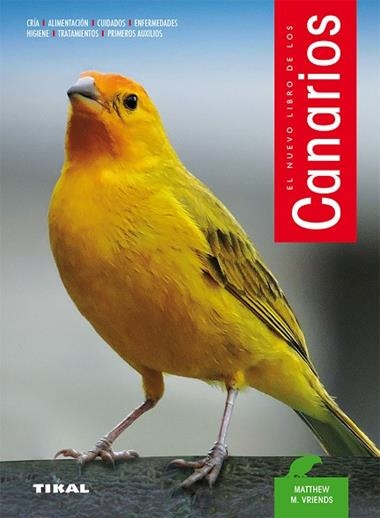 CANARIOS (EL GRAN LIBRO DE LOS) | 9788430582839 | VRIENDS, MATTHEW M.