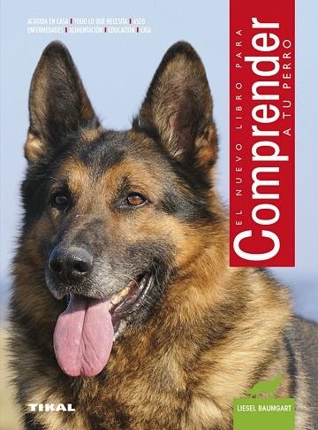 EL COMPRENDER A TU PERRO NUEVO LIBRO | 9788430586905 | BAUMGART, LIESEL