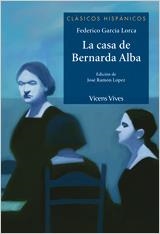 CASA DE BERNARDA ALBA, LA | 9788431685034 | FEDERICO GARCIA LORCA & JOSE RAMON LOPEZ GARCIA