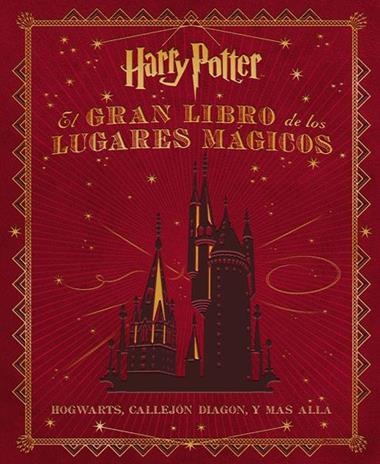 HARRY POTTER GRAN LIBRO DE LOS LUGARES MAGICOS | 9788467919011 | VVAA