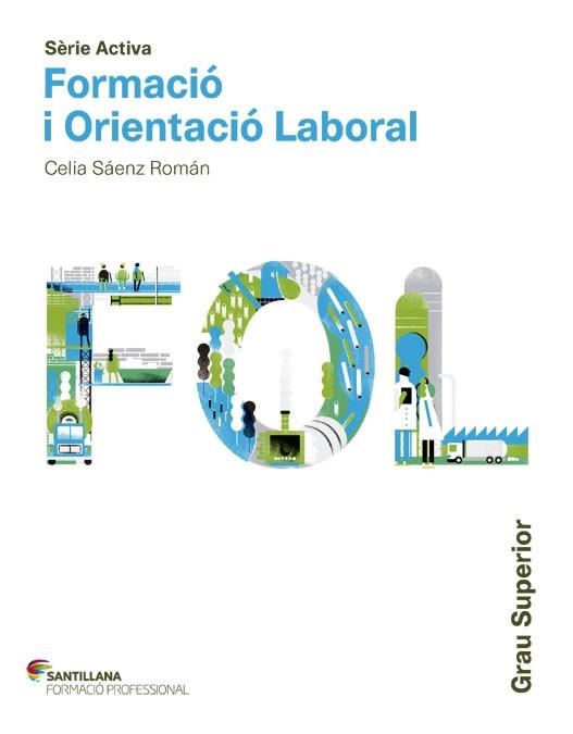 FORMACIO I ORIENTACIO LABORAL GRAU SUPERIOR FOL | 9788468012759 | SAENZ ROMAN, CELIA