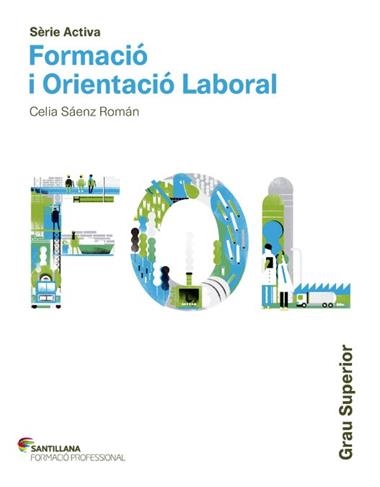 FORMACIO I ORIENTACIO LABORAL GRAU SUPERIOR FOL | 9788468012759 | SAENZ ROMAN, CELIA