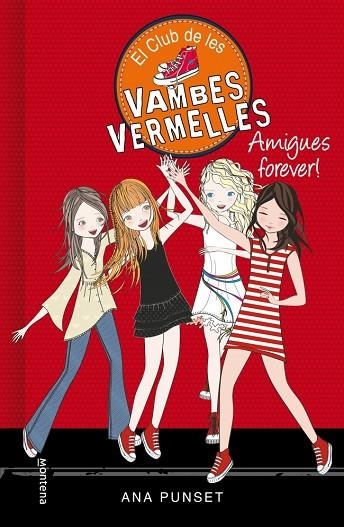 EL CLUB DE LES VAMBES VERMELLES 02 AMIGUES FOREVER | 9788490435342 | ANA PUNSET & PAULA GONZALEZ