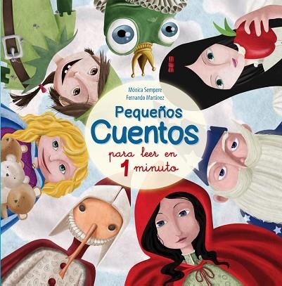 PEQUEÑOS CUENTOS PARA LEER EN 1 MINUTO | 9788448843939 | SEMPERE, MONICA & MARTINEZ, FERNANDO