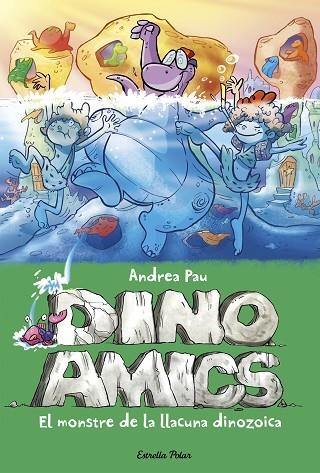 DINOAMICS 7 EL MONSTRE DE LA LLACUNA DINOZOICA | 9788490579794 | PAU, ANDREA