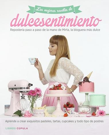 LAS MEJORES RECETAS DE DULCESENTIMIENTO | 9788448021634 | ESCUDERO, MARTA