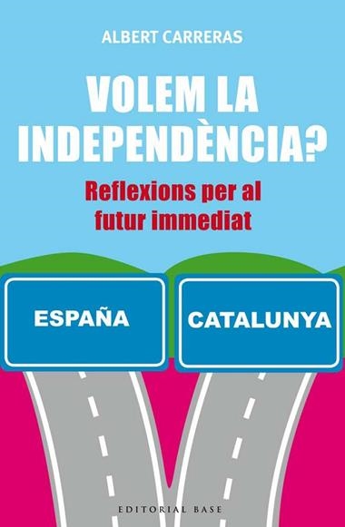 VOLEM LA INDEPENDENCIA? | 9788416166732 | CARRERAS, ALBERT