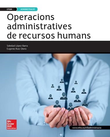 OPERACIONS ADMINISTRATIVES DE RECURSOS HUMANS GRAU MITJA | 9788448196301 | BARRA, LOPEZ