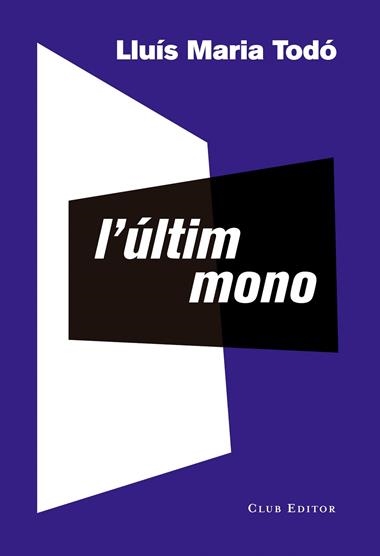 L'ULTIM MONO | 9788473291941 | LLUIS MARIA TODO