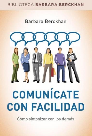 COMUNICATE CON FACILIDAD | 9788490560068 | BERCKHAN, BARBARA