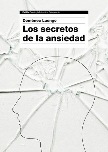 LOS SECRETOS DE LA ANSIEDAD | 9788449331596 | LUENGO, Domènec