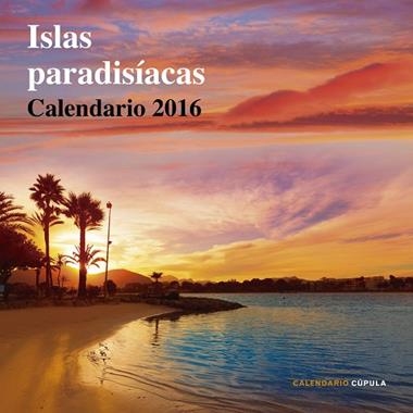 ISLAS PARADISIACAS CALENDARIO 2016 | 9788448021658 | VVAA