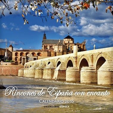 RINCONES DE ESPAÑA CON ENCANTO CALENDARIO 2016 | 9788448021665 | VVAA