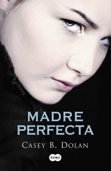 MADRE PERFECTA | 9788483657713 | DOLAN, CASEY B