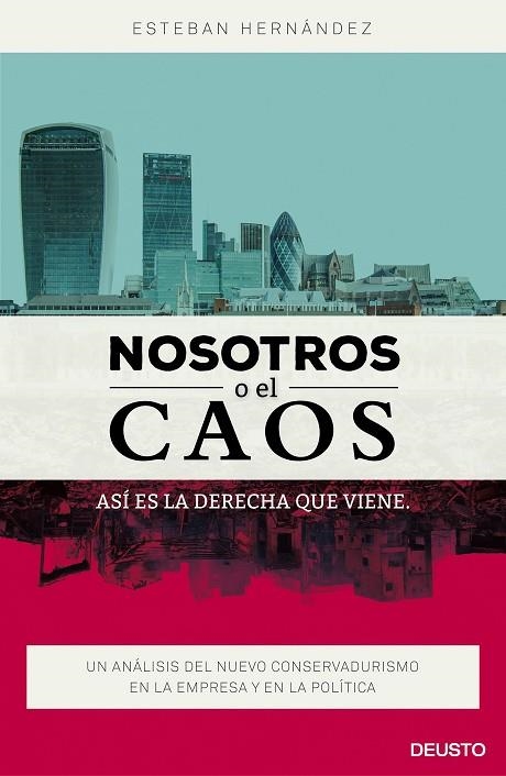 NOSOTROS O EL CAOS ASI ES LA DERECHA QUE VIENE | 9788423421053 | HERNANDEZ JIMENEZ, ESTEBAN