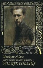 MONKTON EL LOCO (GOTICA 35) | 9788477023012 | WILKIE COLLINS