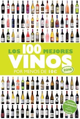 LOS 100 MEJORES VINOS POR MENOS DE 10 EUROS 2016 | 9788408142959 | ESTRADA ALONSO, ALICIA