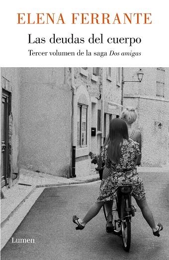 DOS AMIGAS 03 LA DEUDA DEL CUERPO | 9788426401489 | ELENA FERRANTE