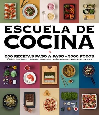 ESCUELA DE COCINA 500 RECETAS PASO A PASO | 9788416220724 | VARIOS AUTORES