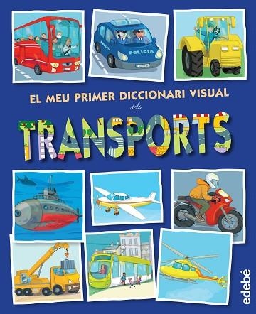 EL MEU PRIMER DICCIONARI VISUAL DELS TRANSPORTS | 9788468315461 | MONTSE ESPAÑOL