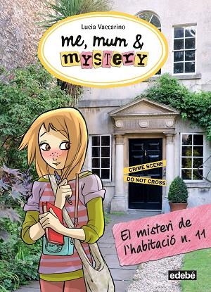 ME MUM & MYSTERY 04 EL MISTERI DE LA HABITACIO 11 | 9788468315843 | VACCARINO, LUCIA