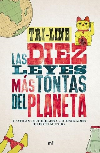 LAS DIEZ LEYES MAS TONTAS DEL PLANETA | 9788427042186 | TRI-LINE