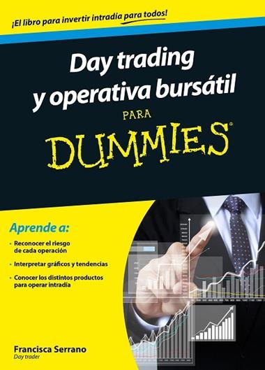 DAY TRADING Y OPERATIVA BURSATIL PARA DUMMIES | 9788432902185 | SERRANO, FRANCISCA