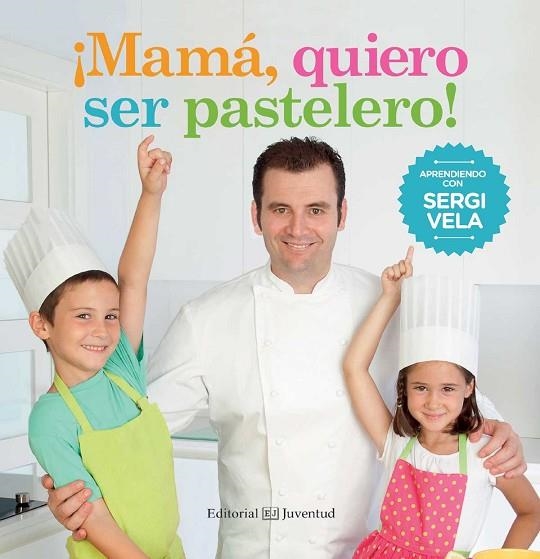 MAMA QUIERO SER PASTELERO | 9788426142214 | VELA, SERGI