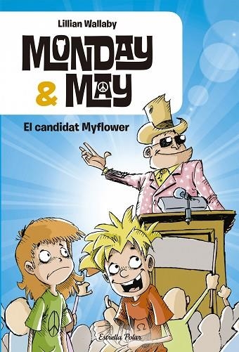MONDAY & MAY 3 EL CANDIDAT MYFLOWER | 9788416519194 | LILLIAN WALLABY