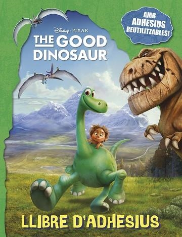 THE GOOD DINOSAUR LLIBRE D'ADHESIUS | 9788416519026 | DISNEY