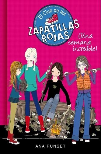 EL CLUB DE LAS ZAPATILLAS ROJAS 05 UNA SEMANA INCREIBLE | 9788490434093 | ANA PUNSET & PAULA GONZALEZ