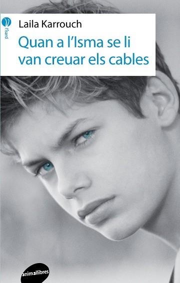 QUAN A L'ISMA SE LI VAN CREUAR ELS CABLES | 9788415975755 | KARROUCH, LAILA
