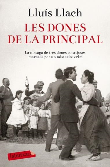 LES DONES DE LA PRINCIPAL | 9788416334612 | LLUIS LLACH