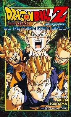 DRAGON BALL Z ANIME COMICS EL RETORN D'EN BROLY | 9788416401253 | AKIRA TORIYAMA